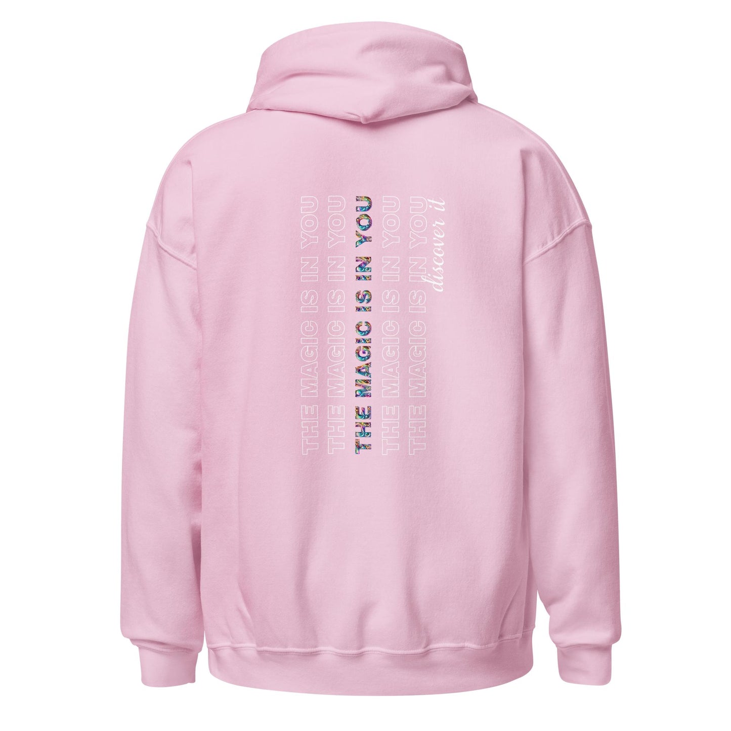 The Magic Is In You Hoodie